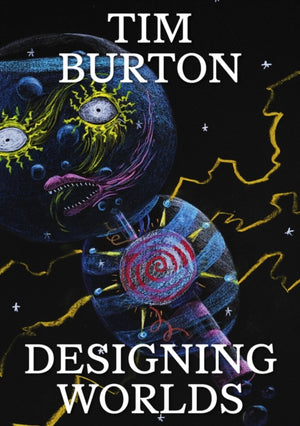Tim Burton, Designing Worlds