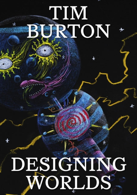 Tim Burton, Designing Worlds