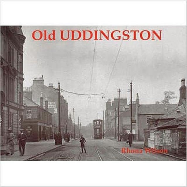 Book cover of: Old Uddingston. By: Rhona Wilson