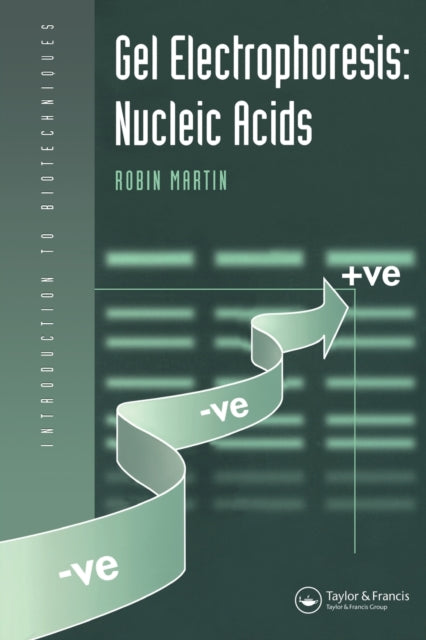Book cover of: Gel Electrophoresis: Nucleic Acids. By: Dr Robin Martin