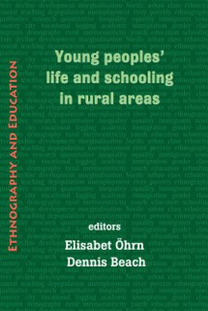 Book cover of: Young Peoples' Life and Schooling in Rural Areas. By: Elisabet Ohrn