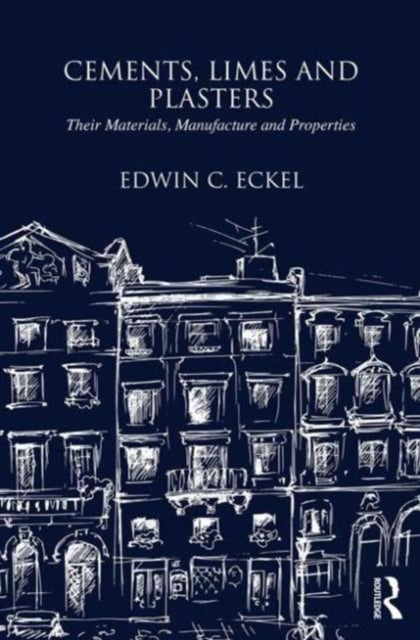 Book cover of: Cements, Limes and Plasters. By: Edwin Clarence Eckel