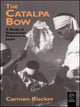 Book cover of: Catalpa Bow. By: Carmen Blacker