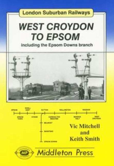 Book cover of: West Croydon to Epsom. By: Victor Mitchell