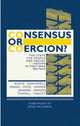 Book cover of: Consensus or Coercion?. By: et al., Lawrence Black