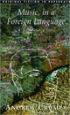 Book cover of: Music, in a Foreign Language