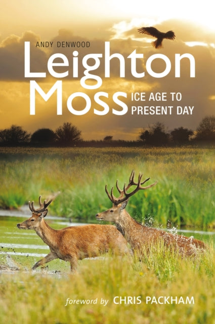 Book cover of: Leighton Moss. By: Andy Denwood