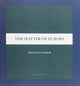 Book cover of: Matter of Europe. By: Sebastian Barker