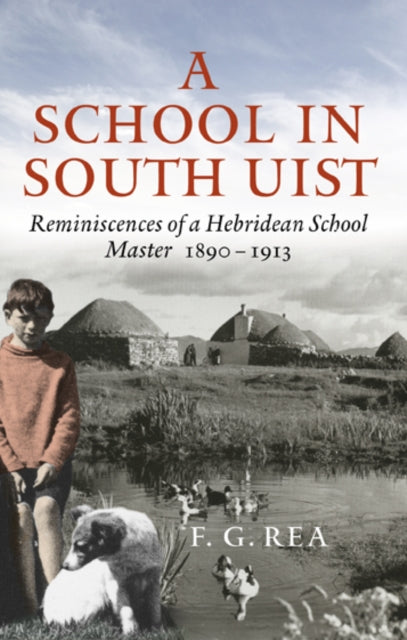 Book cover of: School in South Uist. By: F. G. Rea