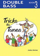 Book cover of: Tricks to Tunes Double Bass Book 3