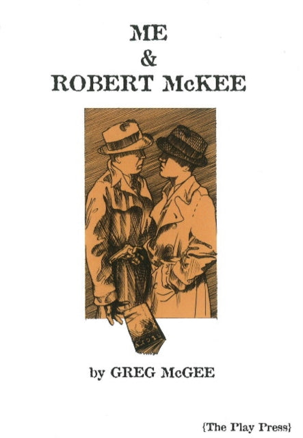 Book cover of: Me & Robert McKee. By: Greg McGee
