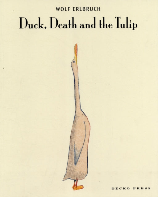 Duck, Death and the Tulip 9781877467172 Wolf Erlbruch