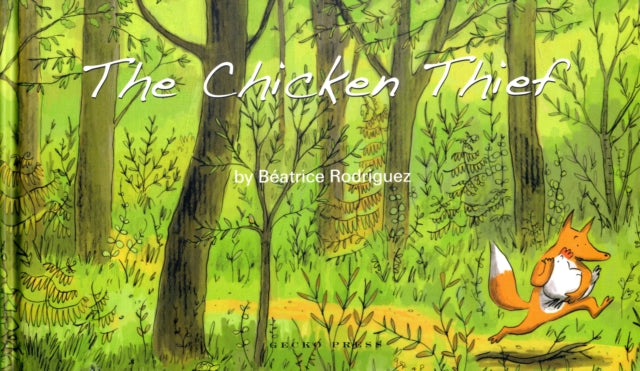 Book cover of: Chicken Thief. By: RODRIGUEZ, BEATRICE