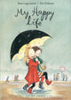 Book cover of: My Happy Life. By: Rose Lagercrantz