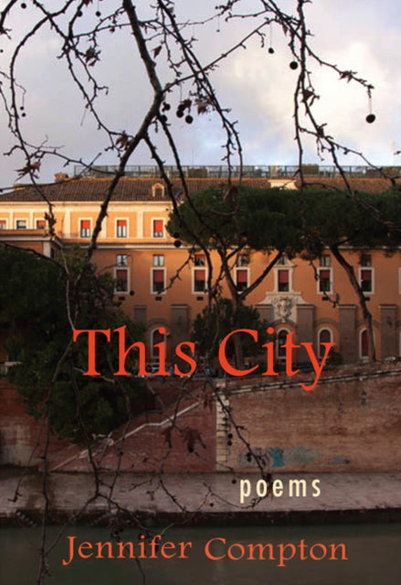 Book cover of: This City. By: Jennifer Compton