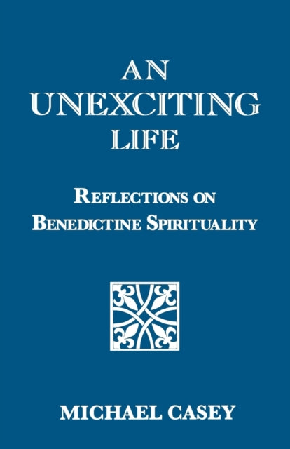 Book cover of: Unexciting Life. By: Michael Casey