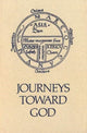 Book cover of: Journeys Toward God. By: Barbara Nelson Sargent-Baur