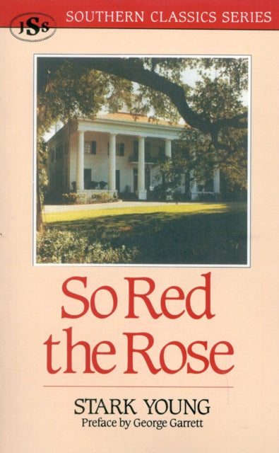 Book cover of: So Red the Rose. By: Stark Young