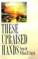 Book cover of: These Upraised Hands