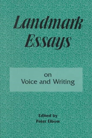Landmark Essays on Voice and Writing