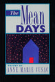 Book cover of: Mean Days. By: Anne Marie Cusac