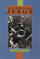 Book cover of: American Jesus. By: Richard Vargas
