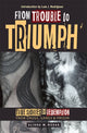 Book cover of: From Trouble to Triumph. By: Alisha M. Rosas