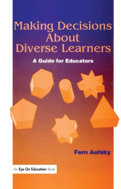 Book cover of: Making Decisions About Diverse Learners. By: Fern Aefksy