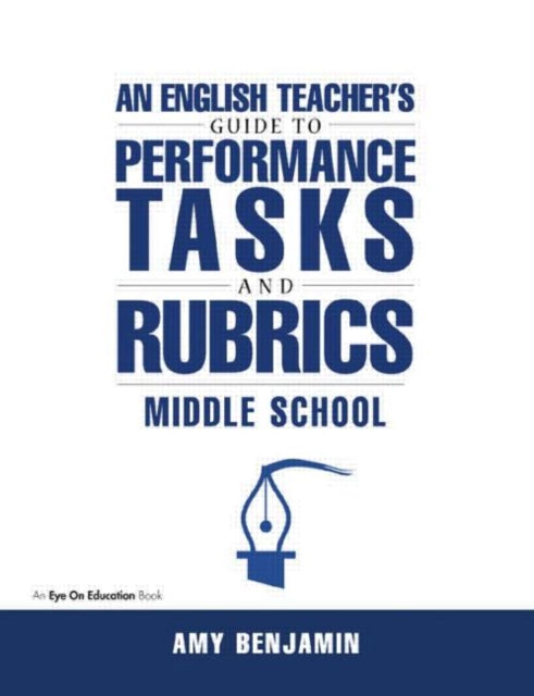 Book cover of: English Teacher's Guide to Performance Tasks and Rubrics. By: Amy Benjamin