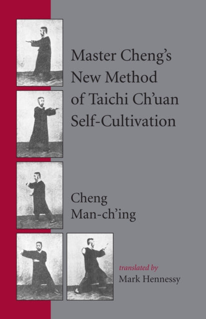 Book cover of: Master Cheng's New Method of Taichi Ch'uan Self-Cultivation. By: Cheng Man-Ch'Ing