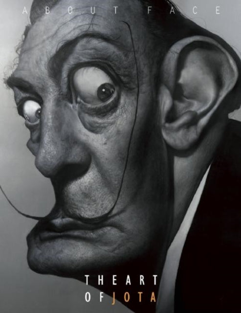 Book cover of: About Face: The Art of Jota