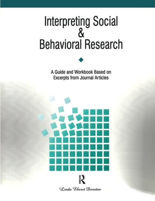 Book cover of: Interpreting Social and Behavioral Research. By: Linda Eberst Dorsten