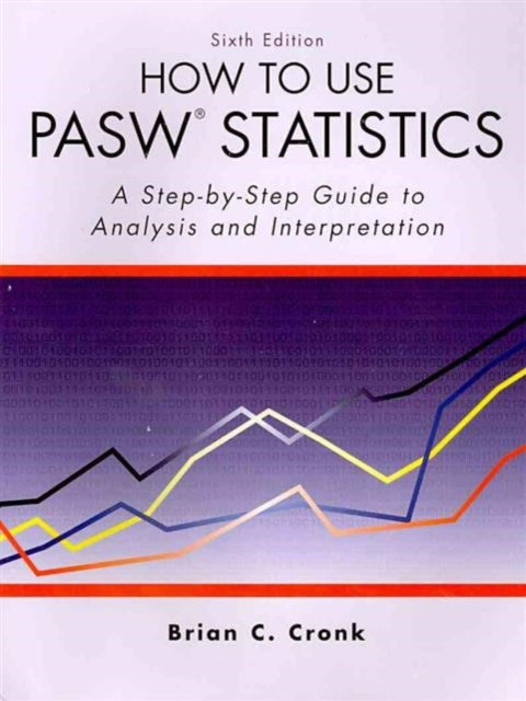 Book cover of: How to Use Pasw Statistics. By: Brian C. Cronk