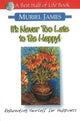Book cover of: It's Never Too Late to Be Happy!. By: Muriel James