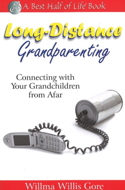 Book cover of: Long-Distance Grandparenting. By: Willma Willis Gore