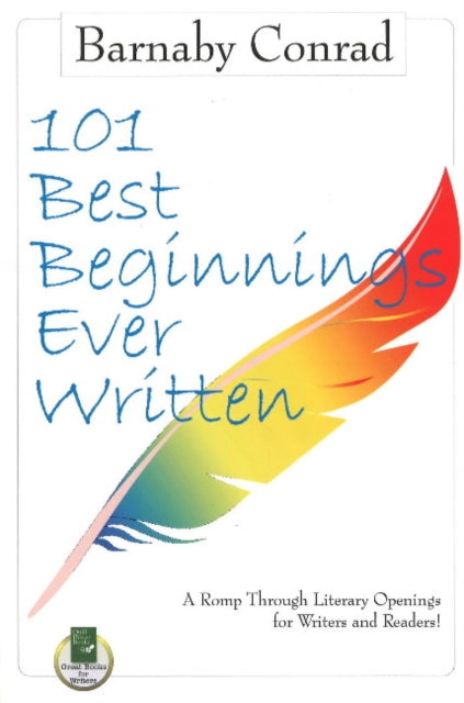 Book cover of: 101 Best Beginnings Ever Written. By: Barnaby Conrad