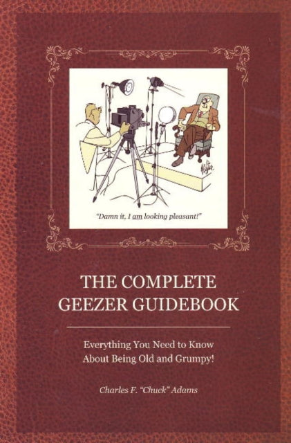 Book cover of: Complete Geezer Guidebook. By: Adams, Charles F.