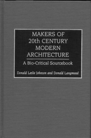 Makers of 20th-Century Modern Architecture