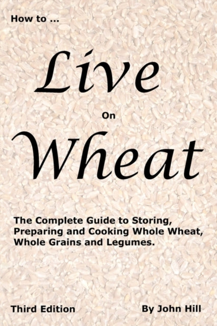 Book cover of: HOW to LIVE on WHEAT