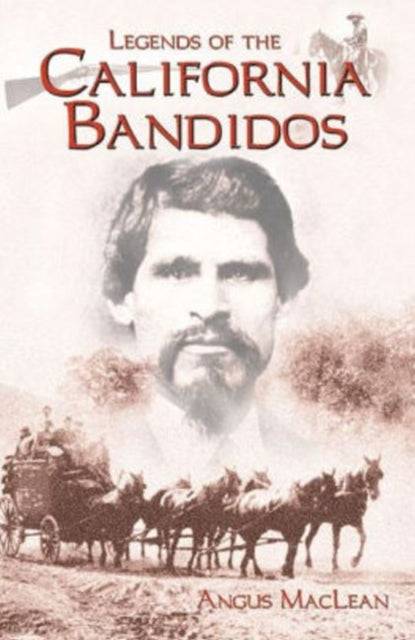 Book cover of: Legends of the California Bandidos