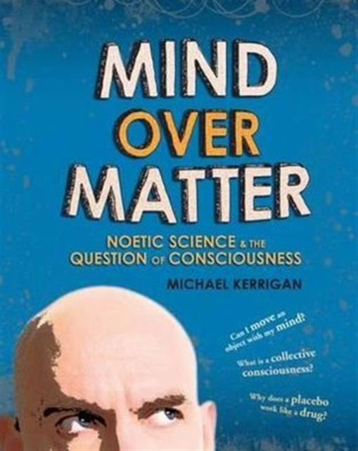 Book cover of: Mind Over Matter. By: Michael Kerrigan