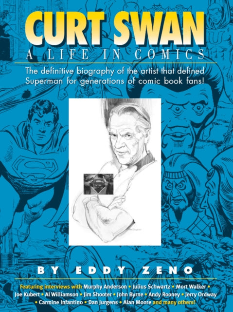 Book cover of: Curt Swan A Life in Comics. By: Eddy Zeno