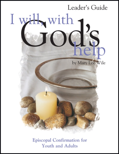 Book cover of: I Will, with God's Help Leader's Guide. By: Mary Lee Wile