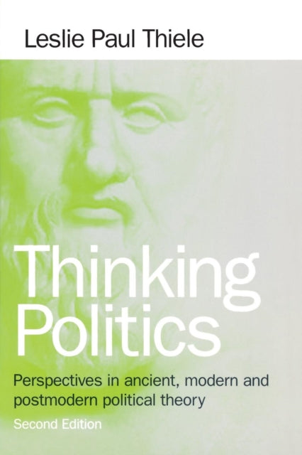 Book cover of: Thinking Politics. By: Leslie Paul Thiele