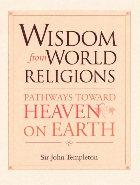 Book cover of: Wisdom from World Religions. By: Sir John Templeton