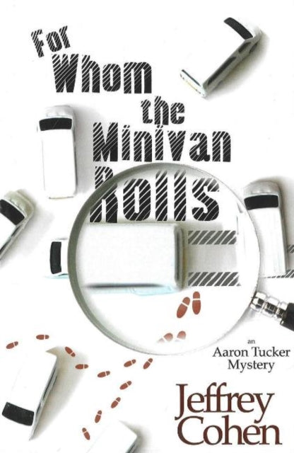 Book cover of: For Whom The Minivan Rolls. By: Jeffrey Cohen