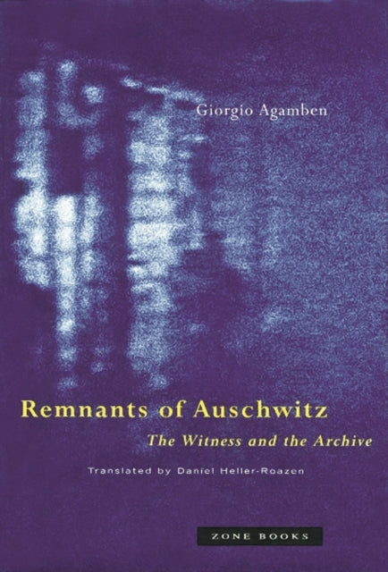 Book cover of: Remnants of Auschwitz. By: Giorgio Agamben
