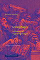 Iconophages, A History of Ingesting Images 9781890951276 Jérémie Koering