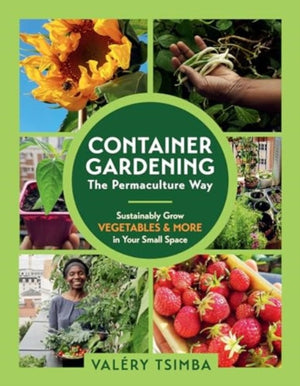 Container Gardening - The Permaculture Way