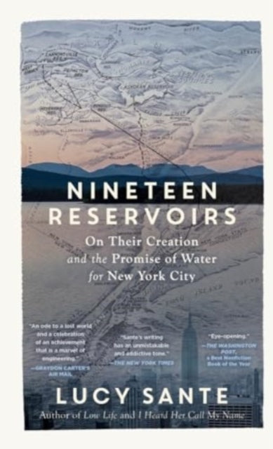 Book cover of: Nineteen Reservoirs. By: Lucy Sante
